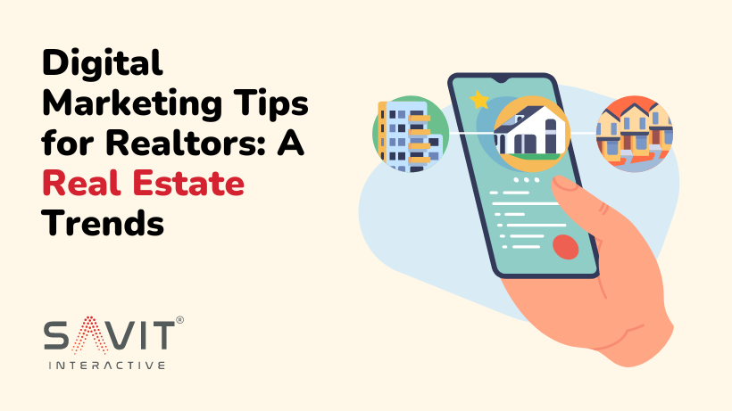 Digital Marketing Tips for Realtors A Real Estate Trends