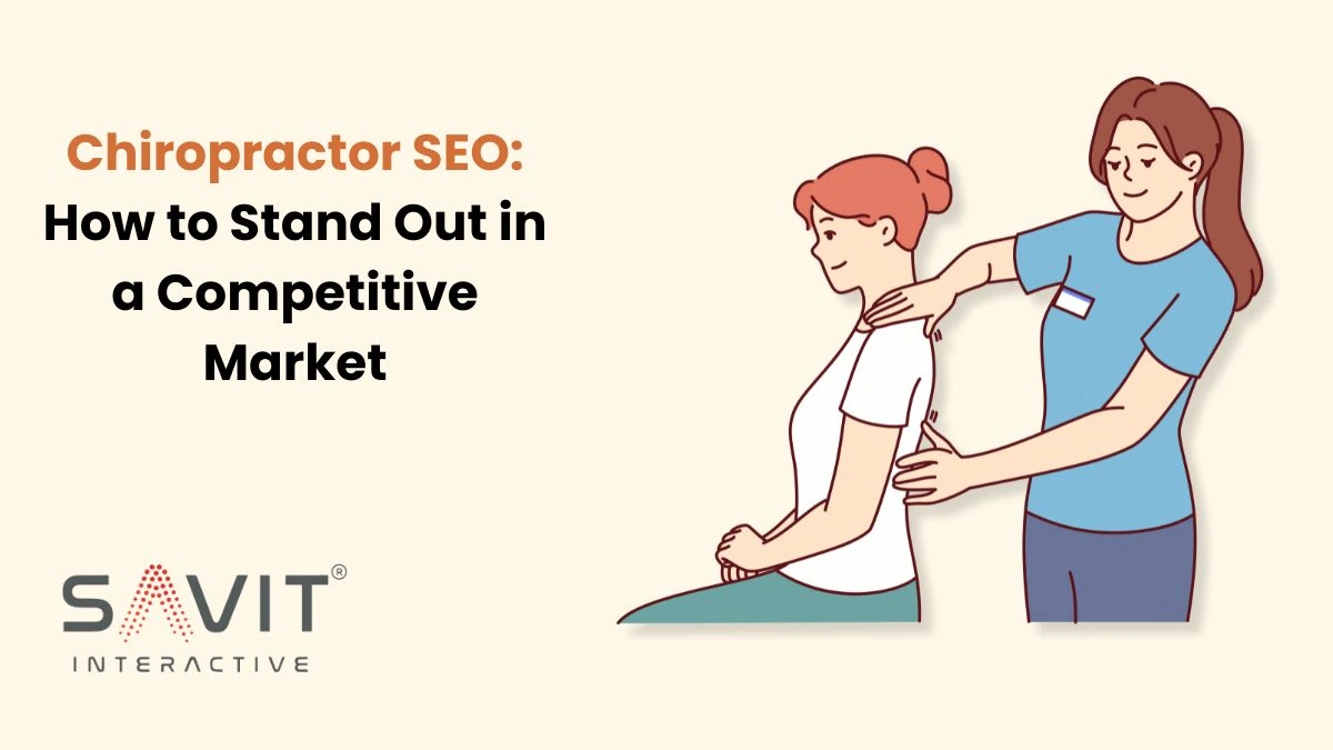 Chiropractor SEO: How to Stand Out in a Competitive Market